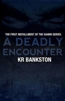 Deadly Encounter 1615390383 Book Cover