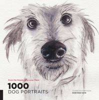 1000 Dog Portraits: From the People Who Love Them 1592539017 Book Cover