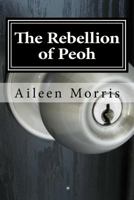 The Rebellion of Peoh: The Third Book in the Peoh Trilogy 1532855494 Book Cover