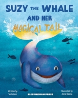 SUZY THE WHALE AND HER MAGICAL TAIL 173937990X Book Cover