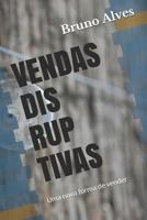 Vendas Disruptivas: Uma Nova Forma de Vender 1980865361 Book Cover