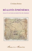 Réalités éphémères: Elle et lui sur les routes de France 2336555867 Book Cover