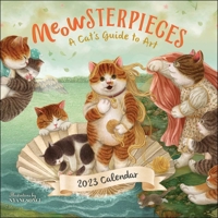 Meowsterpieces 2023 Wall Calendar: A Cat's Guide to Art 1419763423 Book Cover