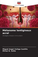 Mélanome lentigineux acral: Stratégies d'évasion immunitaire (French Edition) 6206776468 Book Cover