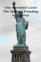 The Promised Land: The Spiritual Founding of America 1304437981 Book Cover