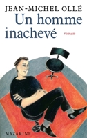 Un homme inachevé 2863742477 Book Cover