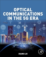 Optical Technologies for 5g 0128216271 Book Cover