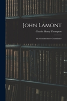 John Lamont: My Grandmother's Grandfather 1013937163 Book Cover