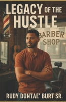 Legacy of the Hustle B0FDGQQWMK Book Cover