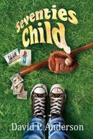 Seventies Child 1530881420 Book Cover