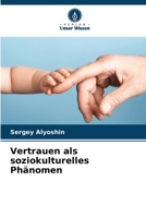 Vertrauen als soziokulturelles Phänomen (German Edition) 6209045197 Book Cover