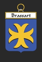 Brassart: Brassart Coat of Arms and Family Crest Notebook Journal (6 x 9 - 100 pages) 1699034982 Book Cover