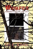Whimper Curiosity Killed the Cat 0557579619 Book Cover