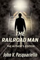 The Railroad Man: The Author's Edition B0FPNXYL3N Book Cover