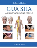 Gua sha: A Guide to Treating People 1916898394 Book Cover