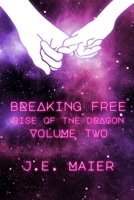 Breaking Free: Rise of the Dragon Vol 2 B0F1N7RBDW Book Cover