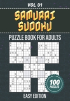 Samurai Sudoku Puzzle Book For Adults: 100 Easy Gattai-5 Puzzles For Mindful Solving, Unwind With Satisfying Problem-Solving Exercises, Full Solutions Included, Vol 01 B0CWLYRNGM Book Cover