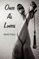 Once As Lovers 0595474616 Book Cover