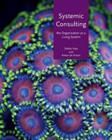 Systemic Consulting: The Organisation as a Living System 1522956832 Book Cover