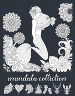 Mandala Colliction: Creative Mandalas Coloring Book For Adult Relaxation,Christmas,Unicorns,Cupcackes,Animals,Hearts,Fruites ... and more 1675769753 Book Cover