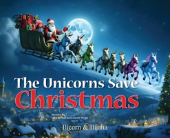 The Unicorns Save Christmas B0CQ79KG59 Book Cover