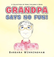 Grandpa Says No Fun! 166553222X Book Cover