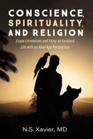 Conscience, Spirituality, and Religion B0FWN63482 Book Cover