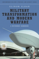 Military Transformation and Modern Warfare: A Reference Handbook (Contemporary Military, Strategic, and Security Issues) 0275994058 Book Cover