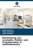 Bestimmung von Loratadin, Methyl- und Propylparaben in Antihistaminika (German Edition) 6207935829 Book Cover