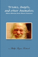 Freaks, Angels, and other Anomalies 0982672225 Book Cover