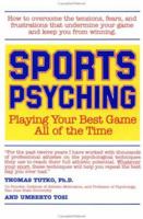SPORTS PSYCHING: Playing Your Best Game All of the Time 0874771366 Book Cover