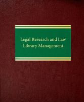 Legal Research and Law Library Management 1588520137 Book Cover