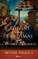 Mother Angelica Advent & Christmas Book 1682784339 Book Cover