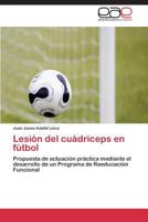 Lesion del Cuadriceps En Futbol 384736071X Book Cover