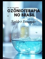 Ozônioterapia no Brasil: Saúde e inovação: Saúde e inovação (Portuguese Edition) B0DY1S8RHC Book Cover