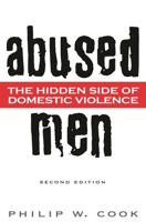 Abused Men: The Hidden Side of Domestic Violence 0275958620 Book Cover