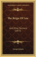 The Reign Of Law: And Other Sermons 1104503808 Book Cover