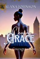 Chasing Grace - The Courage to Rise B0FH5MDSTZ Book Cover