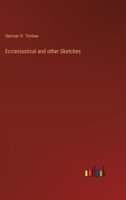 Ecclesiastical and other Sketches 3385234573 Book Cover