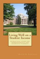 Living Well on a Student Income 1490336664 Book Cover