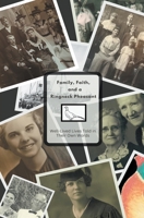 Family, Faith, and a Ringnecked Pheasant B0CK1JXJH3 Book Cover
