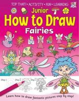 Junior How to Draw Fairies. 1849562989 Book Cover