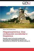 Hispanoamerica: Una Civilizacion Occidental E Hispanica 3848450836 Book Cover
