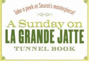 A Sunday on La Grande Jatte Tunnel Book (Take a Peek series) 097541500X Book Cover