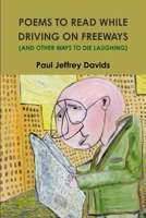 POEMS TO READ WHILE DRIVING ON FREEWAYS 0981924425 Book Cover