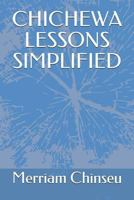 CHICHEWA LESSONS SIMPLIFIED 1731583699 Book Cover