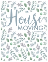 House Moving Notebook: Guided Home Buying Checklists, Moving Planners, Packing Organizers, Move In Checklist Book 1673379842 Book Cover