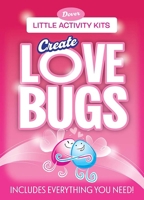 Little Activity Kits: Create Lovebugs 0486854485 Book Cover