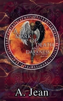 A Mark of Death and Darkness (The Slayer's Descent) B0H8K2ZTDC Book Cover