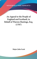 An Appeal to the People of England and Scotland: In Behalf of Warren Hastings, Esq. (Classic Reprint) 3743347245 Book Cover
